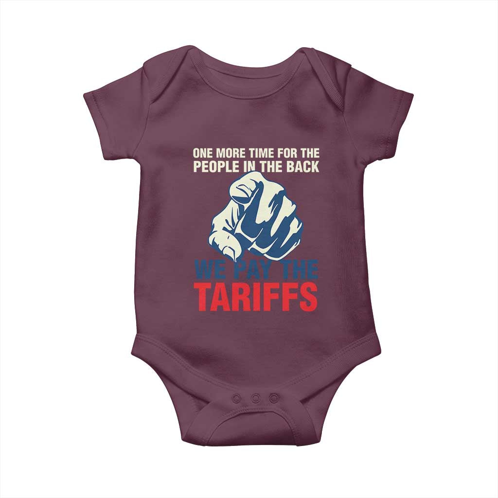 One More Time For The People In The Back We Pay The Tariffs Baby Onesie Pointing Hand