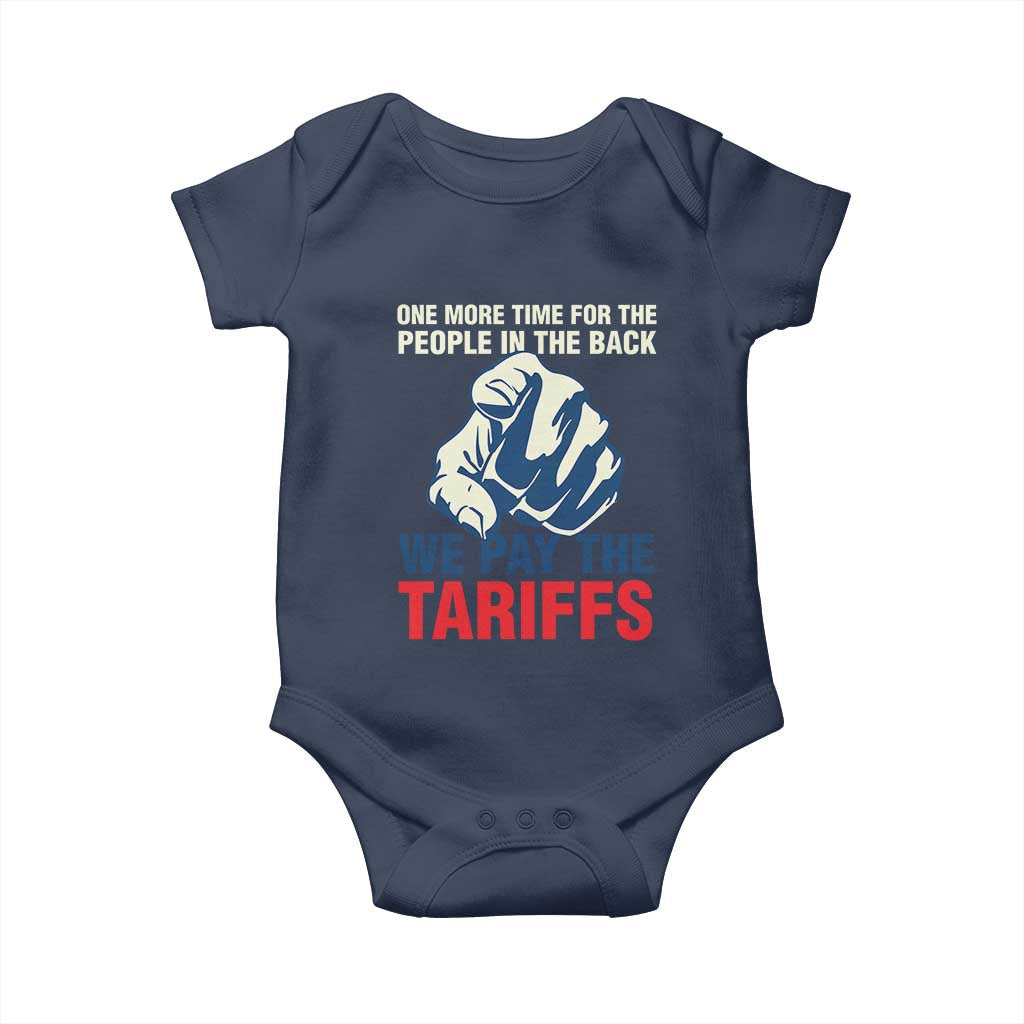 One More Time For The People In The Back We Pay The Tariffs Baby Onesie Pointing Hand