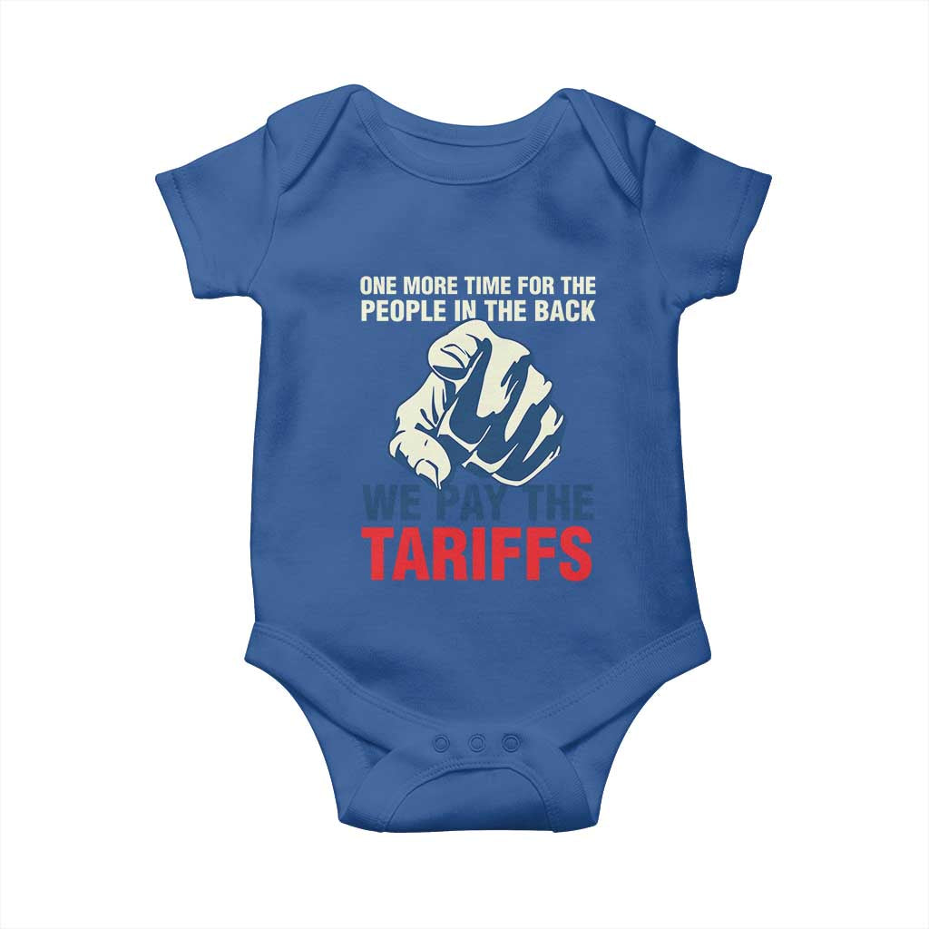 One More Time For The People In The Back We Pay The Tariffs Baby Onesie Pointing Hand