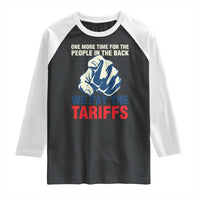 One More Time For The People In The Back We Pay The Tariffs Raglan Shirt Pointing Hand