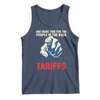 One More Time For The People In The Back We Pay The Tariffs Tank Top Pointing Hand