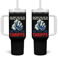 One More Time For The People In The Back We Pay The Tariffs Tumbler With Handle Pointing Hand