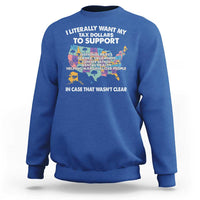 I Literally Want My Tax Dollars To Support National Parks Sweatshirt In Case That Wasn't Clear Vintage American Map