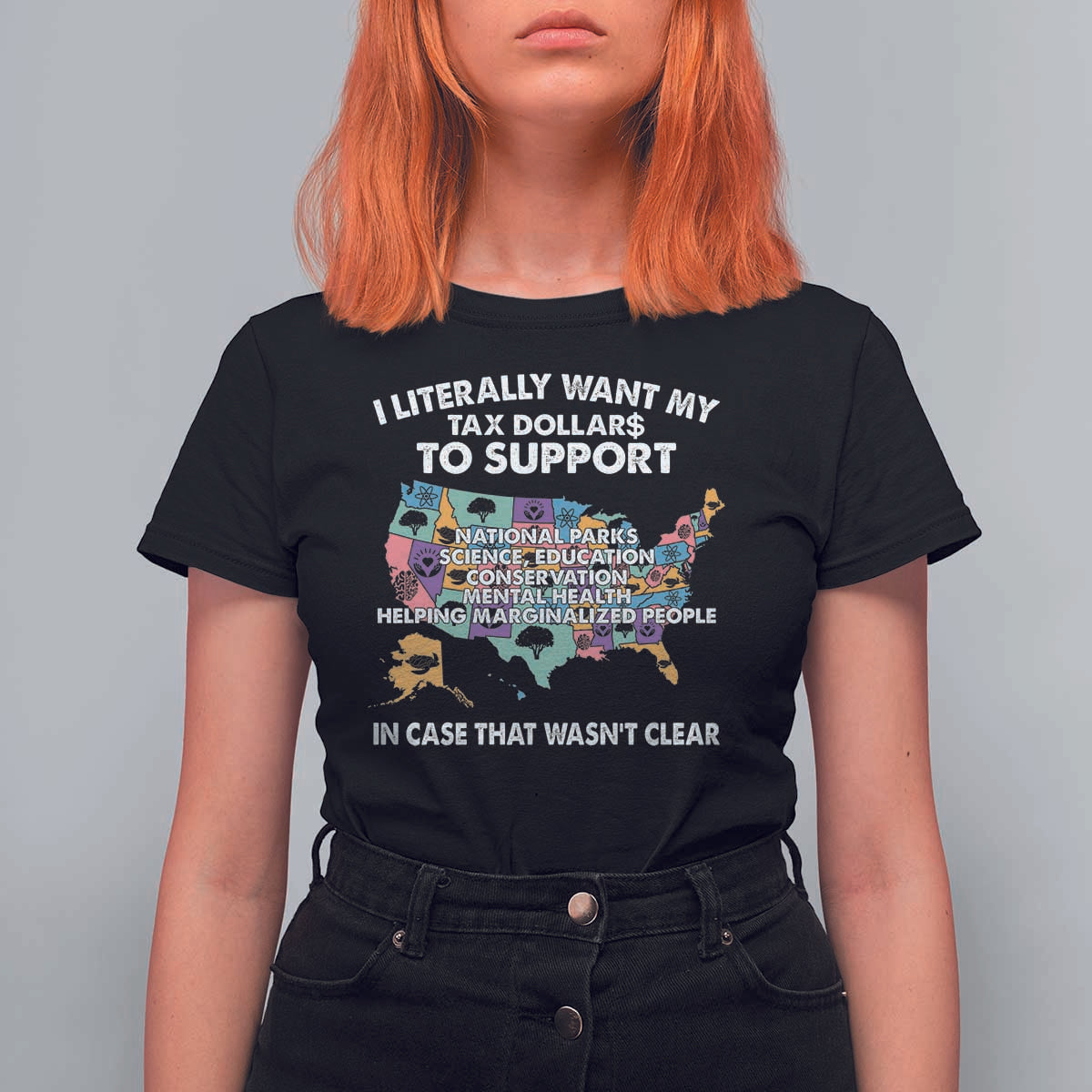I Literally Want My Tax Dollars To Support National Parks T Shirt For Women In Case That Wasn't Clear Vintage American Map