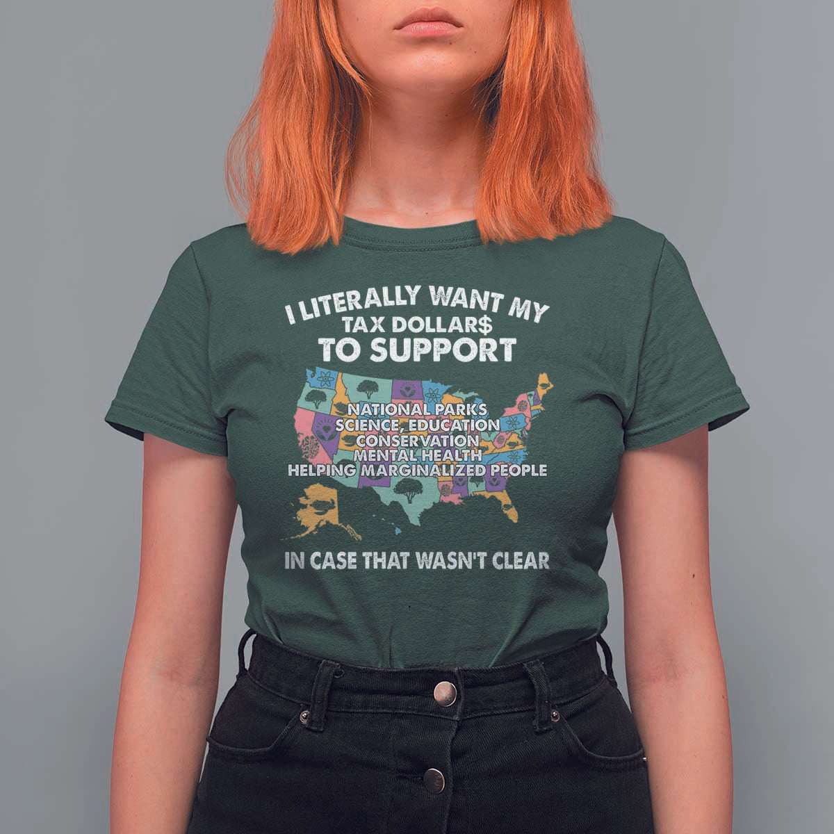 I Literally Want My Tax Dollars To Support National Parks T Shirt For Women In Case That Wasn't Clear Vintage American Map