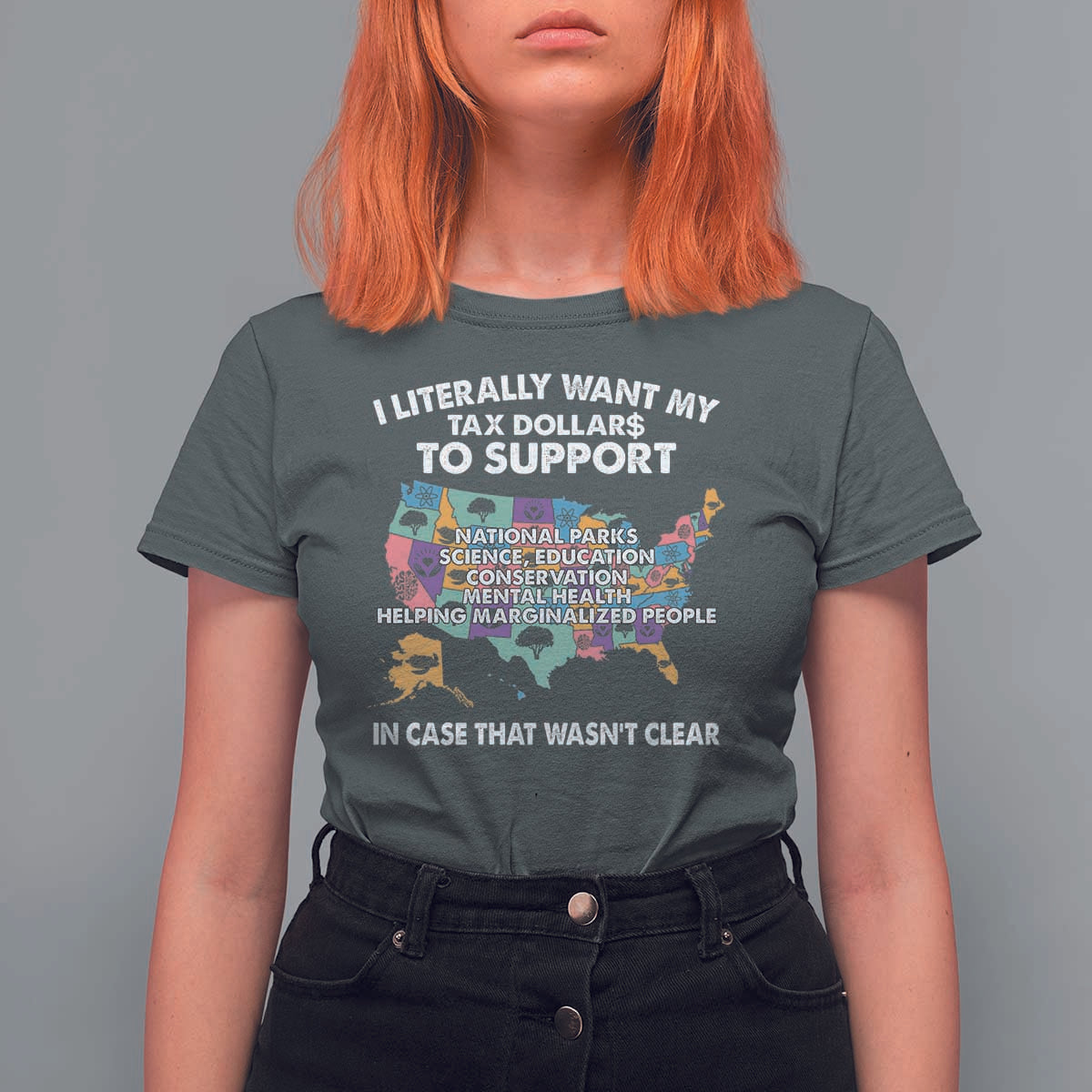 I Literally Want My Tax Dollars To Support National Parks T Shirt For Women In Case That Wasn't Clear Vintage American Map