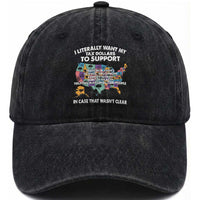 I Literally Want My Tax Dollars To Support National Parks Washed Cotton Baseball Cap In Case That Wasn't Clear Vintage American Map