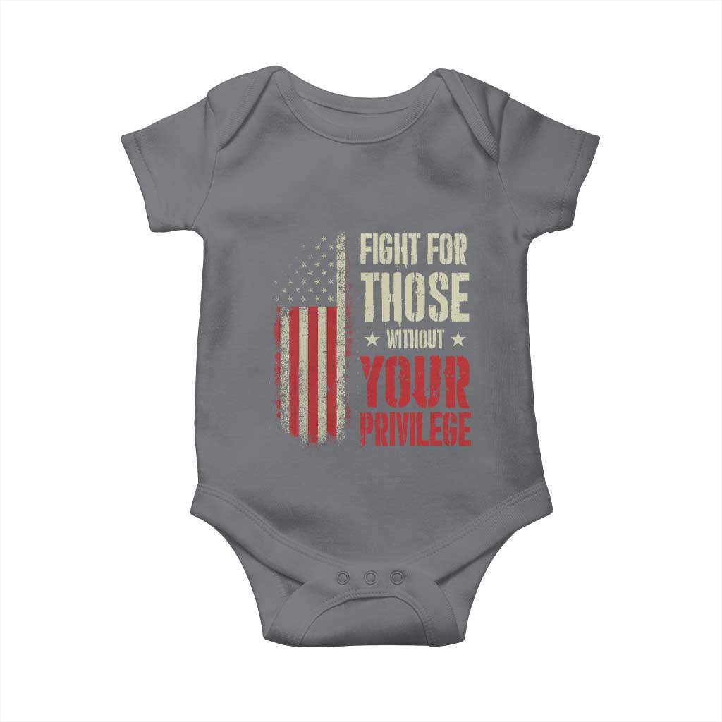 Fight For Those Without Your Privilege Baby Onesie