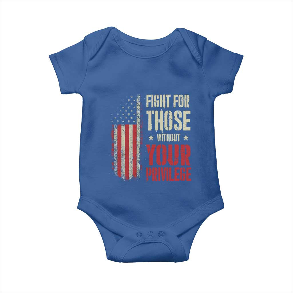 Fight For Those Without Your Privilege Baby Onesie