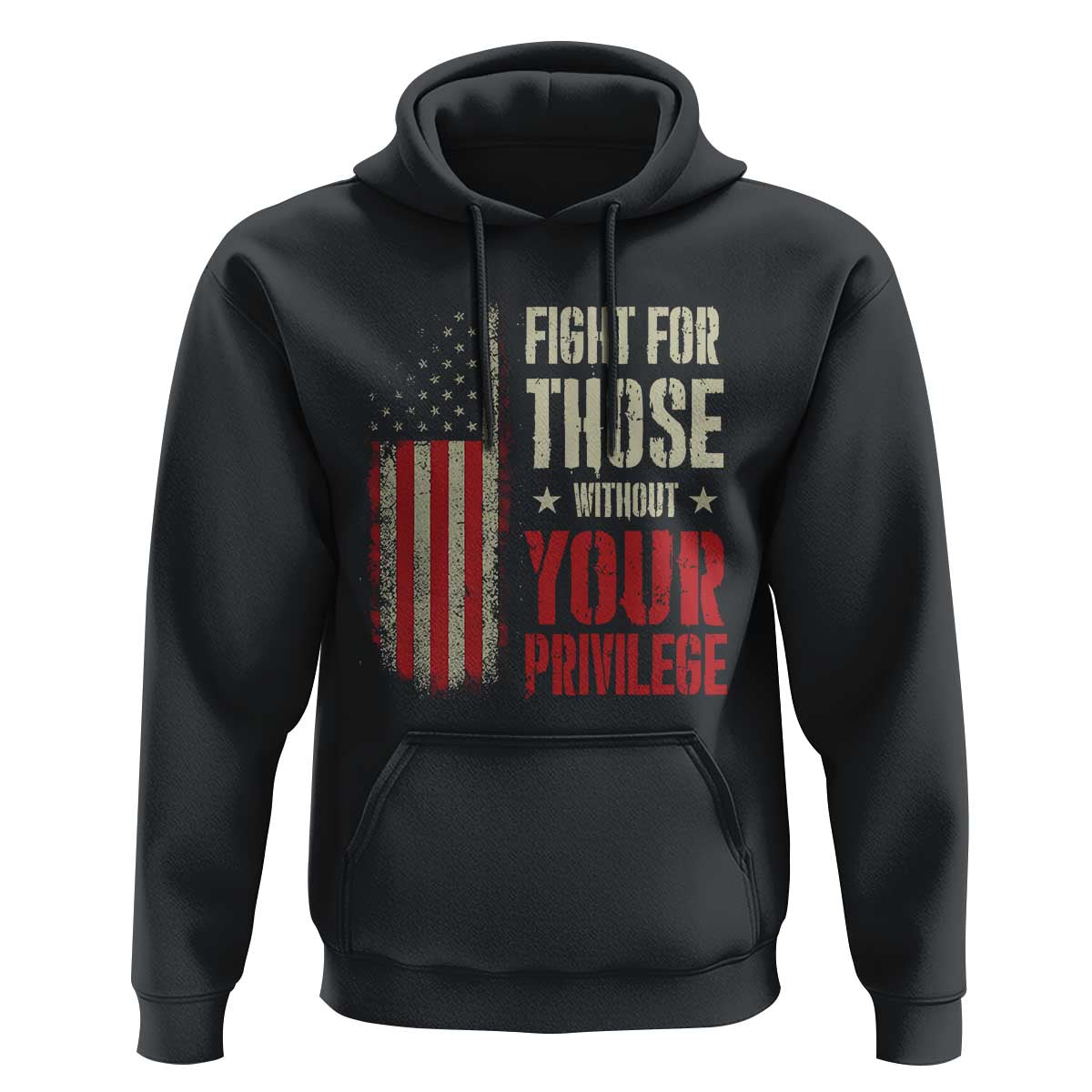 Fight For Those Without Your Privilege Hoodie