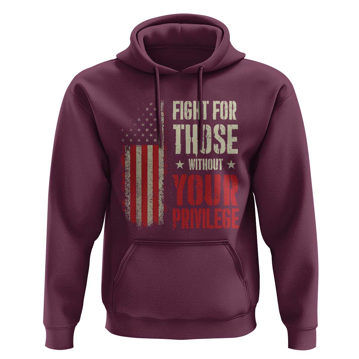Fight For Those Without Your Privilege Hoodie