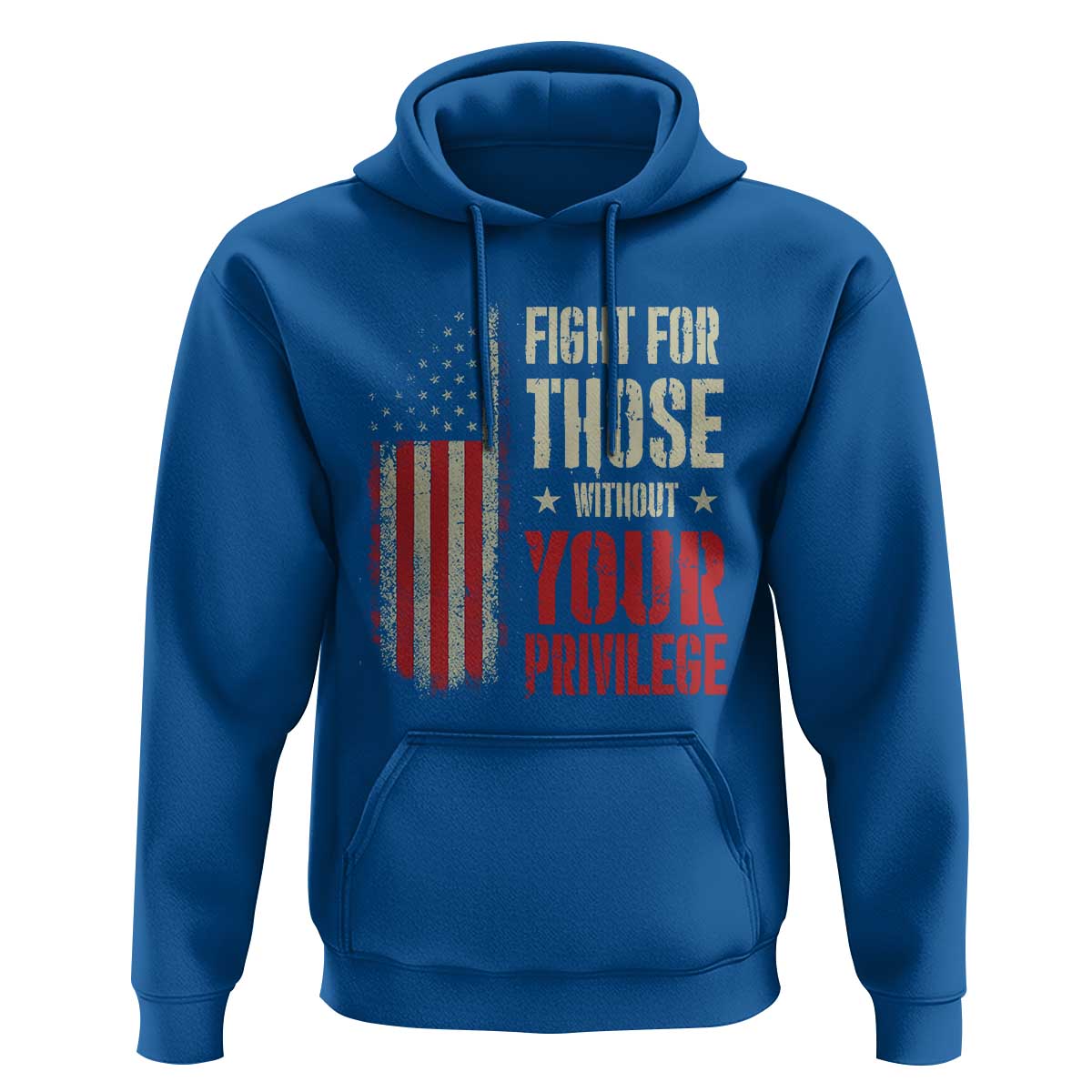 Fight For Those Without Your Privilege Hoodie