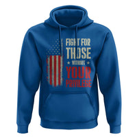 Fight For Those Without Your Privilege Hoodie