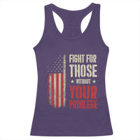 Fight For Those Without Your Privilege Racerback Tank Top