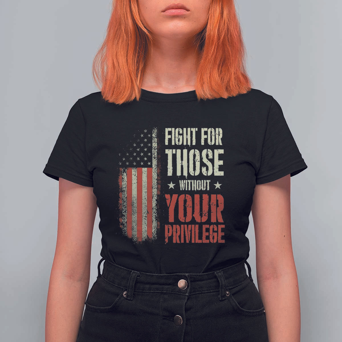 Fight For Those Without Your Privilege T Shirt For Women
