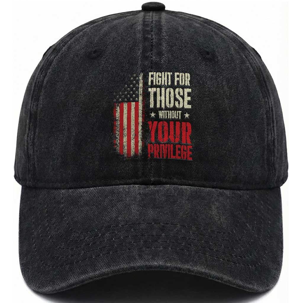Fight For Those Without Your Privilege Washed Cotton Baseball Cap