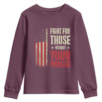 Fight For Those Without Your Privilege Youth Sweatshirt