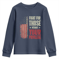 Fight For Those Without Your Privilege Youth Sweatshirt