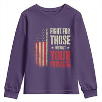 Fight For Those Without Your Privilege Youth Sweatshirt