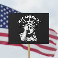 Funny Statue Of Liberty WTF America Protest Sign - Wonder Print Shop