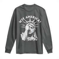 Funny Statue Of Liberty WTF America Long Sleeve Shirt