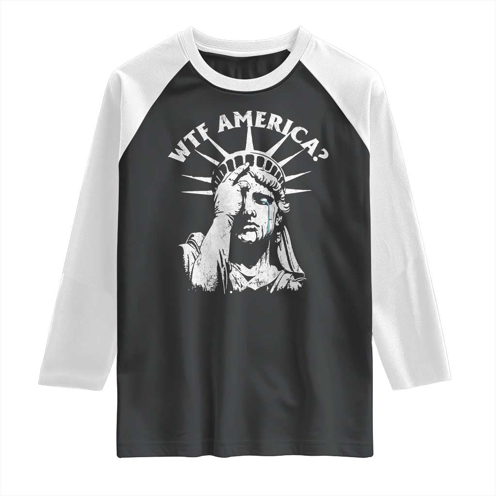 Funny Statue Of Liberty WTF America Raglan Shirt