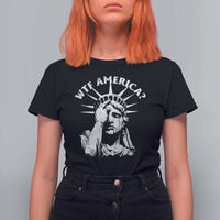 Funny Statue Of Liberty WTF America T Shirt For Women