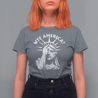 Funny Statue Of Liberty WTF America T Shirt For Women