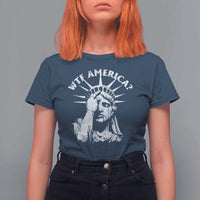 Funny Statue Of Liberty WTF America T Shirt For Women