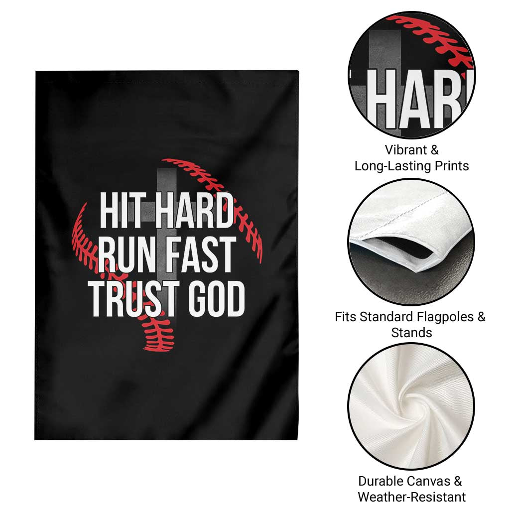 Hit Hard Run Fast Trust God Christian Baseball Garden Flag