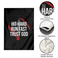 Hit Hard Run Fast Trust God Christian Baseball Garden Flag