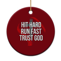 Hit Hard Run Fast Trust God Christian Baseball Ceramic Ornament