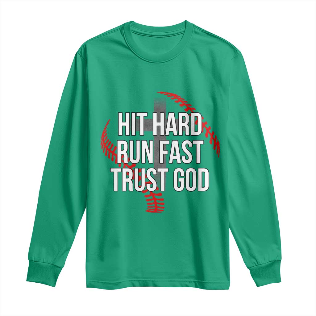 Hit Hard Run Fast Trust God Christian Baseball Long Sleeve Shirt