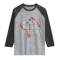 Hit Hard Run Fast Trust God Christian Baseball Raglan Shirt