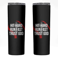 Hit Hard Run Fast Trust God Christian Baseball Skinny Tumbler