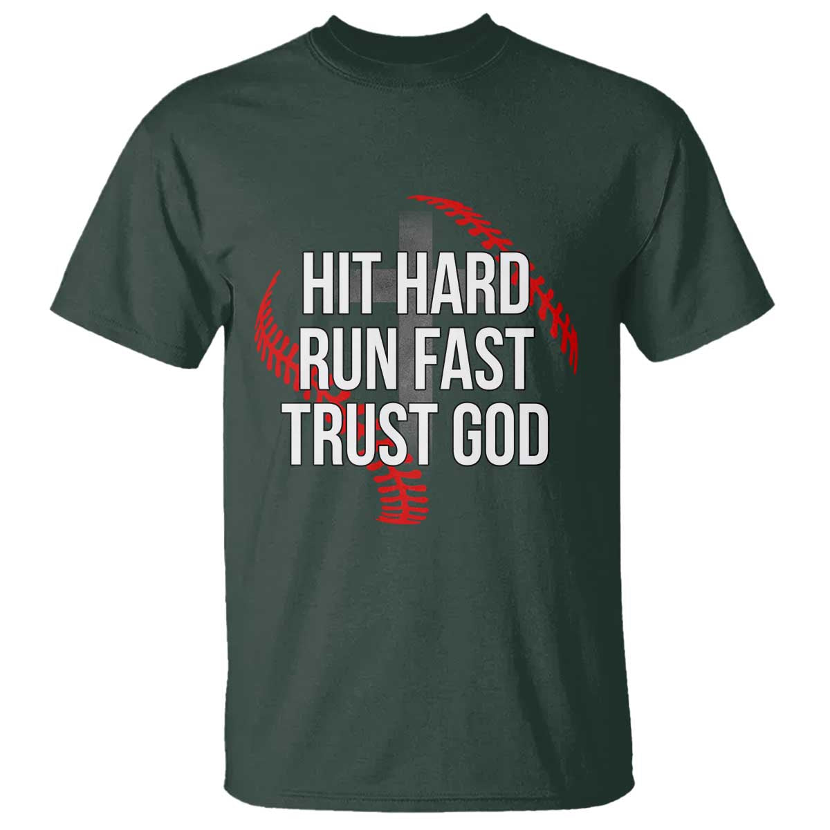 Hit Hard Run Fast Trust God Christian Baseball T Shirt