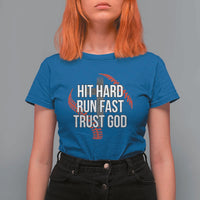 Hit Hard Run Fast Trust God Christian Baseball T Shirt For Women
