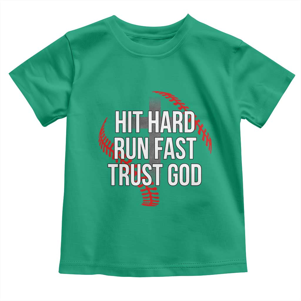 Hit Hard Run Fast Trust God Christian Baseball Toddler T Shirt