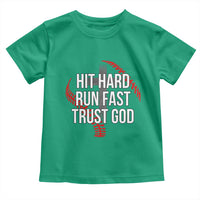 Hit Hard Run Fast Trust God Christian Baseball Toddler T Shirt