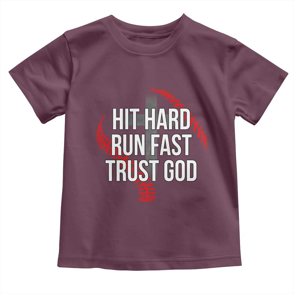 Hit Hard Run Fast Trust God Christian Baseball Toddler T Shirt