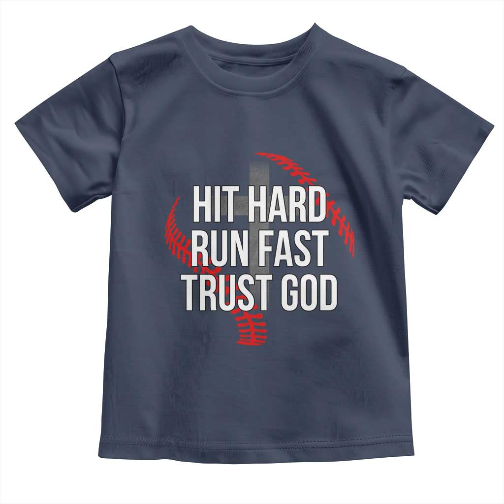 Hit Hard Run Fast Trust God Christian Baseball Toddler T Shirt