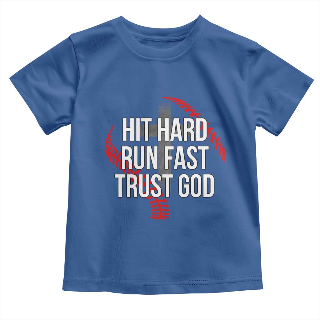 Hit Hard Run Fast Trust God Christian Baseball Toddler T Shirt