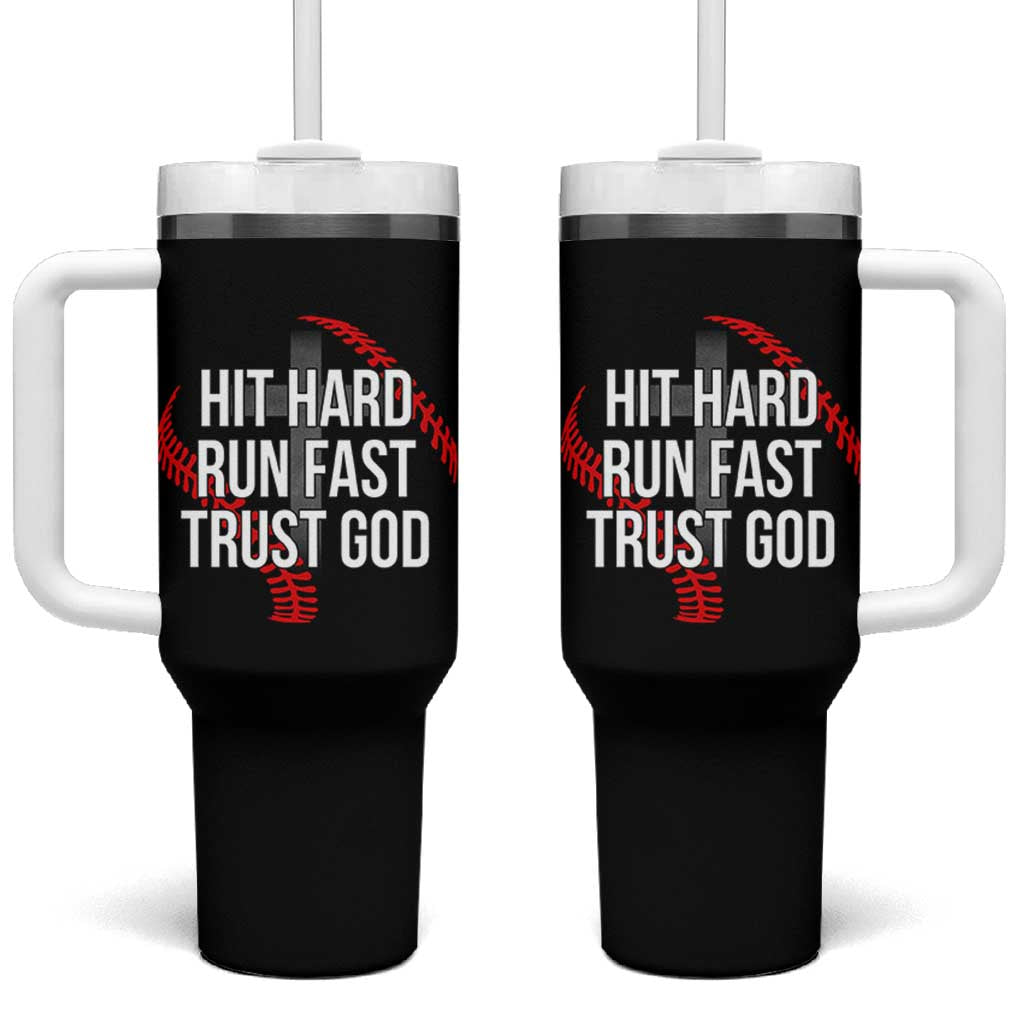 Hit Hard Run Fast Trust God Christian Baseball Tumbler With Handle