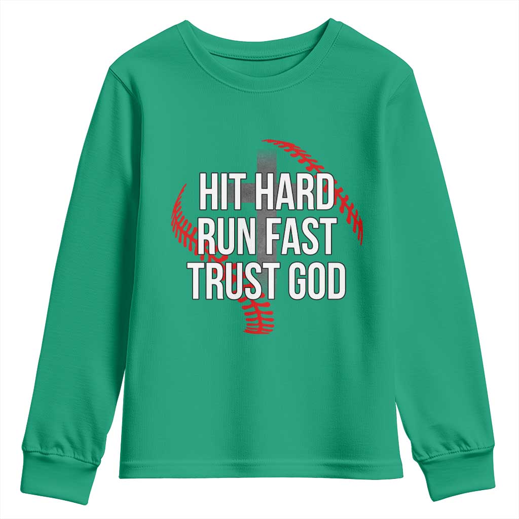 Hit Hard Run Fast Trust God Christian Baseball Youth Sweatshirt