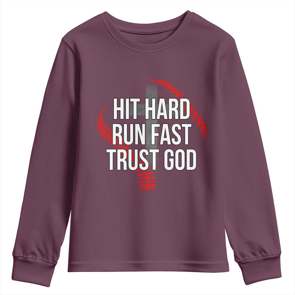 Hit Hard Run Fast Trust God Christian Baseball Youth Sweatshirt