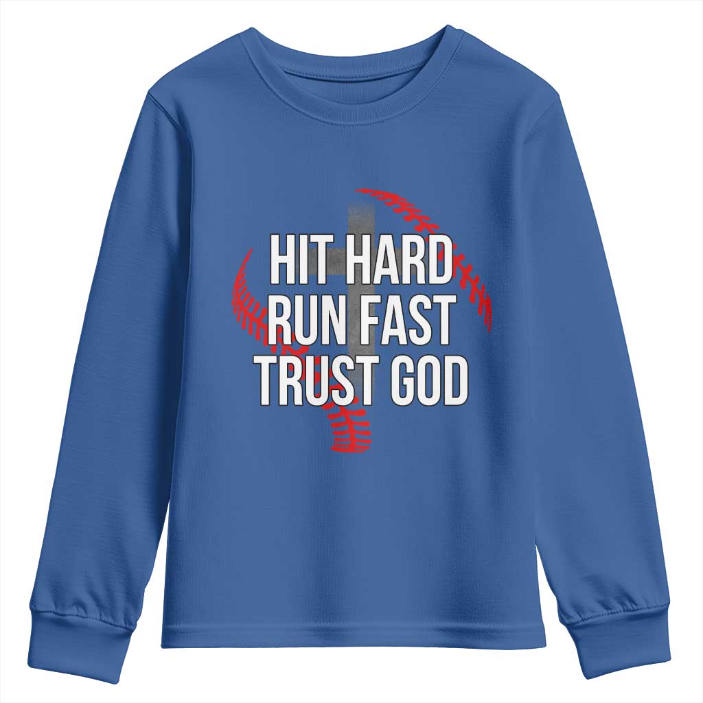 Hit Hard Run Fast Trust God Christian Baseball Youth Sweatshirt