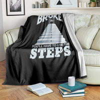 Sobriety Anniversary Sober Throw Blanket The Elevator is Broken You Will Have To Use The Steps
