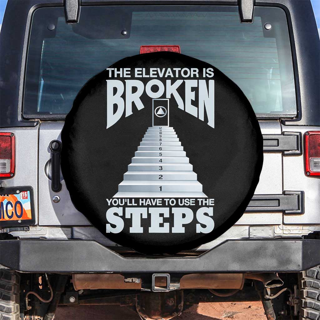 Sobriety Anniversary Sober Spare Tire Cover The Elevator is Broken You Will Have To Use The Steps