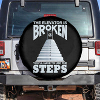 Sobriety Anniversary Sober Spare Tire Cover The Elevator is Broken You Will Have To Use The Steps