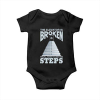 Sobriety Anniversary Sober Baby Onesie The Elevator is Broken You Will Have To Use The Steps